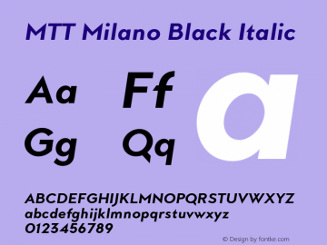 MTT Milano Black Italic Version 1.000;PS 001.000;hotconv 1.0.70;makeotf.lib2.5.58329图片样张