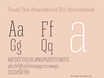 Triunfo Thin Ultracondensed Thin Ultracondensed Version 1.000;com.myfonts.easy.corradine.triunfo.thin-ultracondensed.wfkit2.version.4FJc图片样张