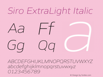 Siro ExtraLight Italic Version 1.000;PS 001.000;hotconv 1.0.88;makeotf.lib2.5.64775 Font Sample