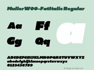 MullerW00-FatItalic Regular Version 1.00 Font Sample