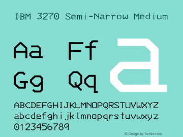 IBM 3270 Semi-Narrow Medium Version 001.000 Font Sample