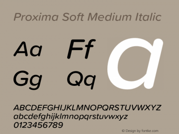 Proxima Soft Medium Italic Version 1.001;PS 001.001;hotconv 1.0.88;makeotf.lib2.5.64775图片样张