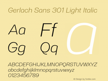 Gerlach Sans 301 Light Italic Version 1.000 2016 initial release图片样张