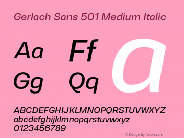 Gerlach Sans 501 Medium Italic Version 1.000 2016 initial release图片样张