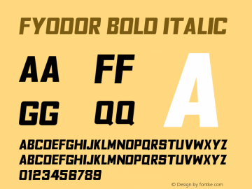 Fyodor Bold Italic Version 1.000;PS 001.000;hotconv 1.0.70;makeotf.lib2.5.58329图片样张