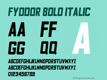 Fyodor Bold Italic Version 1.000;PS 001.000;hotconv 1.0.70;makeotf.lib2.5.58329图片样张