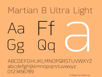 Martian B Ultra Light Version 1.000;PS 001.000;hotconv 1.0.88;makeotf.lib2.5.64775 Font Sample