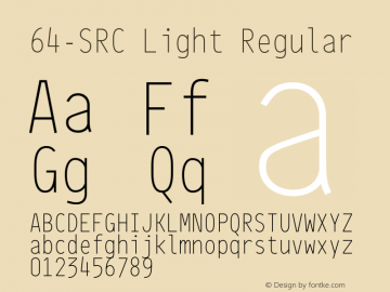 64-SRC Light Regular Version 1.000 Font Sample