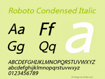 Roboto Condensed Italic Version 2.00 June 3, 2016 Font Sample