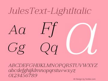 JulesText-LightItalic ☞ Version 1.001;PS 001.001;hotconv 1.0.70;makeotf.lib2.5.58329;com.myfonts.easy.dstype.jules-text.light-italic.wfkit2.version.4HD7 Font Sample