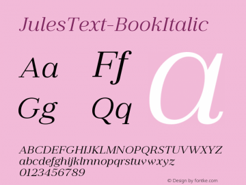 JulesText-BookItalic ☞ Version 1.001;PS 001.001;hotconv 1.0.70;makeotf.lib2.5.58329;com.myfonts.easy.dstype.jules-text.book-italic.wfkit2.version.4HD4图片样张