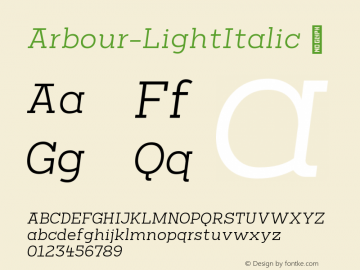 Arbour-LightItalic ☞ Version 1.001;PS 001.001;hotconv 1.0.88;makeotf.lib2.5.64775;com.myfonts.easy.typeunion.arbour.light-italic.wfkit2.version.4Hxw图片样张