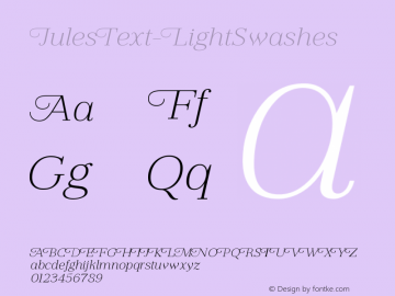 JulesText-LightSwashes ☞ Version 1.001;PS 001.001;hotconv 1.0.70;makeotf.lib2.5.58329;com.myfonts.easy.dstype.jules-text.light-swashes.wfkit2.version.4HD8图片样张