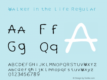 walker in the life Regular 1.0 Font Sample