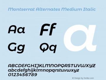 Montserrat Alternates Medium Italic Version 6.002;PS 006.002;hotconv 1.0.88;makeotf.lib2.5.64775 Font Sample