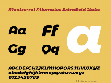 Montserrat Alternates ExtraBold Italic Version 6.002;PS 006.002;hotconv 1.0.88;makeotf.lib2.5.64775图片样张