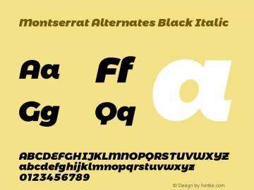 Montserrat Alternates Black Italic Version 6.002;PS 006.002;hotconv 1.0.88;makeotf.lib2.5.64775图片样张