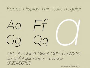 Kappa Display Thin Italic Regular Version 1.000;PS 001.000;hotconv 1.0.88;makeotf.lib2.5.64775 Font Sample