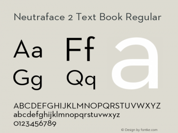 Neutraface 2 Text Book Regular Version 1.000;PS 001.000;hotconv 1.0.50;makeotf.lib2.0.16970图片样张