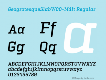 GeogrotesqueSlabW00-MdIt Regular Version 1.00 Font Sample