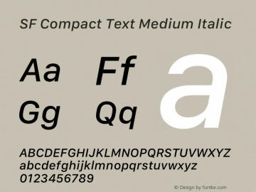 SF Compact Text Medium Italic Version 1.00 May 6, 2016, initial release Font Sample
