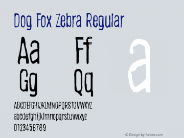 Dog Fox Zebra Regular Version 1.00 February 19, 2017, initial release Font Sample