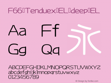 F66 Tenduex EL deep EL Version 1.00 Font Sample