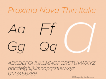 Proxima Nova Thin Italic Version 3.008;PS 003.008;hotconv 1.0.88;makeotf.lib2.5.64775图片样张