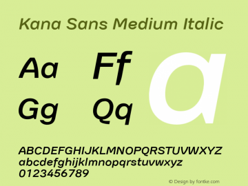 Kana Sans Medium Italic Version 3.00 Font Sample