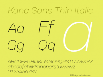 Kana Sans Thin Italic Version 3.00 Font Sample