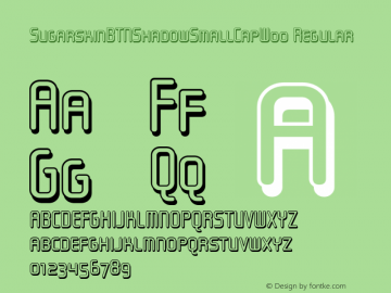 SugarskinBTNShadowSmallCapW00 Regular Version 1.00 Font Sample