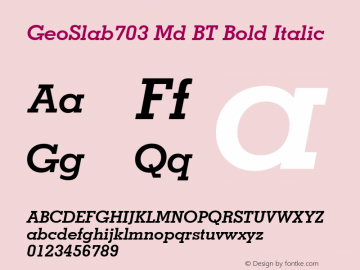 GeoSlab703 Md BT Bold Italic mfgpctt-v1.57 Wednesday, February 24, 1993 9:47:19 am (EST) Font Sample