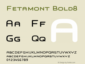 Fetamont Bold8 Version 001.001 Font Sample