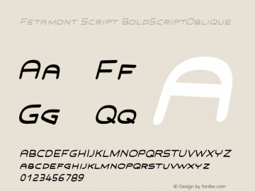 Fetamont Script BoldScriptOblique Version 001.001 Font Sample