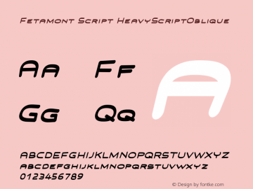 Fetamont Script HeavyScriptOblique Version 001.001 Font Sample