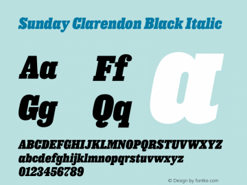 Sunday Clarendon Black Italic Version 2.000;PS 2.0;hotconv 1.0.88;makeotf.lib2.5.647800; ttfautohint (v1.4) Font Sample