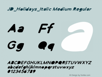JD_Holidays_Italic Medium Regular Version 1.000;PS 001.000;hotconv 1.0.88;makeotf.lib2.5.64775图片样张
