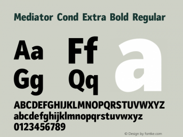 Mediator Cond Extra Bold Regular Version 1.000 Font Sample