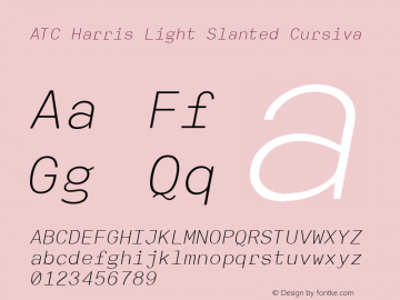 ATC Harris Light Slanted Cursiva Version 1.000;PS 001.000;hotconv 1.0.70;makeotf.lib2.5.58329 Font Sample