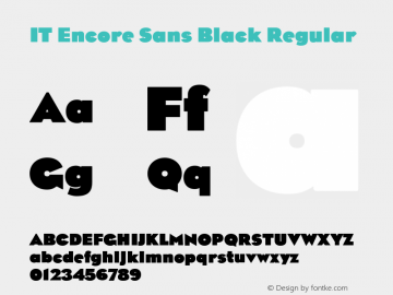 IT Encore Sans Black Regular Version 1.00 March 28, 2017, initial release Font Sample