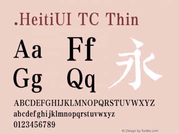 .HeitiUI TC Thin Version 0.00 April 1, 2017 Font Sample