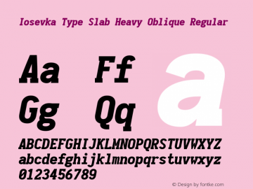 Iosevka Type Slab Heavy Oblique Regular 1.12.0; ttfautohint (v1.6) Font Sample