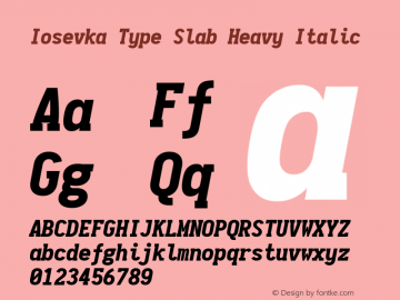 Iosevka Type Slab Heavy Italic 1.12.0; ttfautohint (v1.6) Font Sample