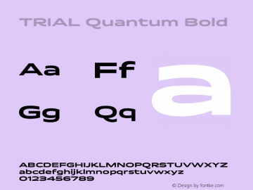 TRIAL Quantum Bold Version 1.000;PS 1.0;hotconv 1.0.81;makeotf.lib2.5.63406 Font Sample