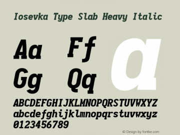 Iosevka Type Slab Heavy Italic 1.12.1; ttfautohint (v1.6) Font Sample