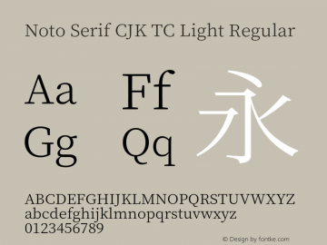 Noto Serif CJK TC Light Regular Version 1.000;PS 1;hotconv 16.6.53;makeotf.lib2.5.65590图片样张