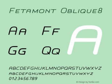 Fetamont Oblique8 Version 001.001 Font Sample