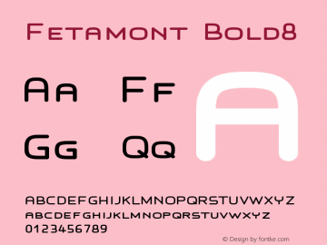 Fetamont Bold8 Version 001.001图片样张