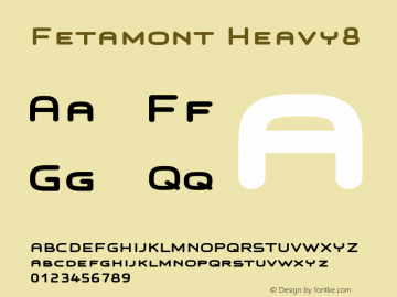 Fetamont Heavy8 Version 001.001 Font Sample