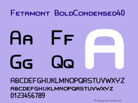 Fetamont BoldCondensed40 Version 001.001 Font Sample